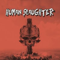 Human Slaughter - Human Slaughter (2012)