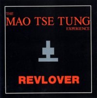 The Mao Tse Tung Experience - Revlover (1991)