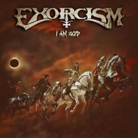 Exorcism - I Am God (Reissue 2016) (2014)