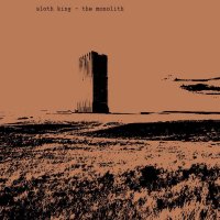 Sloth King - The Monolith (2015)