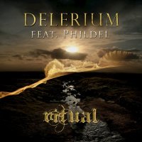 Delerium (Feat. Phildel) - Ritual (2016)