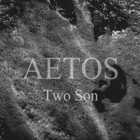 Aetos - Two Son (2017)