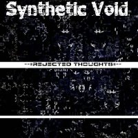 Synthetic Void - Rejected Thoughts (2009)