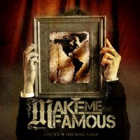 Make Me Famous - Its Now Or Never (2012)