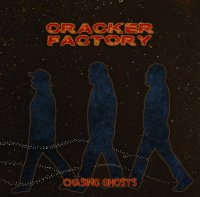 Cracker Factory - Chasing Ghosts (2015)