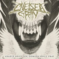 Chelsea Grin - Angels Shall Sin, Demons Shall Pray (2014)