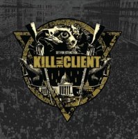 Kill the Client - Set for Extinction (2010)