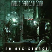 Retractor - No Resistance (2005)