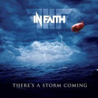 In Faith - There’s A Storm Coming (2014)