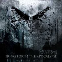 Necropsyk - Bring Forth The Apocalypse (2014)