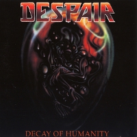 Despair - Decay Of Humanity (1990)