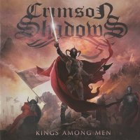 Crimson Shadows - Kings Among Men (2014)  Lossless