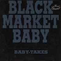 Black Market Baby - Baby-Takes (1991)