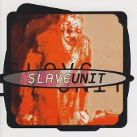 Slave Unit - Slave Unit (2006)