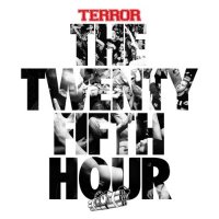 Terror - The Twenty Fifth Hour (2015)