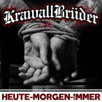 KrawallBrüder - Heute-Morgen-Für Immer (2016)