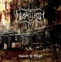 Muspellheim - Violent By Design (2007)