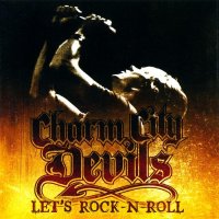 Charm City Devils - Let\'s Rock-N-Roll (2009)