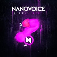 NanoVoice - I Sell Sex (2014)