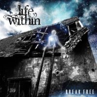 Life Within - Break Free (2016)