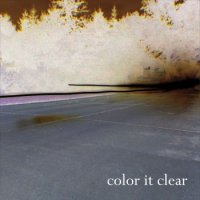 Color It Clear - Color It Clear (2016)