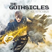 The Gothsicles - Squid Icarus (2014)