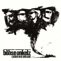 Boehse Onkelz - Lieder Wie Orkane (2011)  Lossless