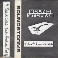 Robert Lawrence - Soundstorms (1982)