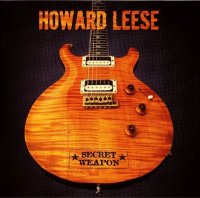 Howard Leese - Secret Weapon (2009)