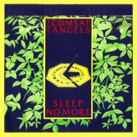 The Comsat Angels - Sleep No More (1981)