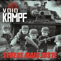 Void Kampf - Severe Mais Juste (Reissue 2015) (2010)