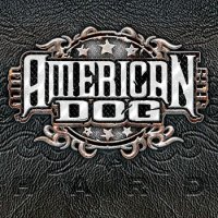 American Dog - Hard (2007)