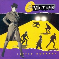 The Motels - Little Robbers (1983)