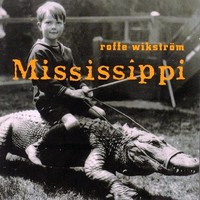 Rolf Wikstrom - Mississippi (1998)