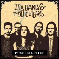 Ida Bang & The Blue Tears - Possibilities (2016)