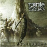 Torture Squad - Hellbound (2008)