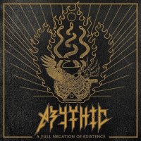 Abythic - A Full Negation Of Existence (2015)