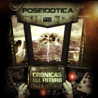 Poseidótica - Cronicas Del Futuro (2011)