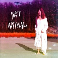 Wet Animal - Wet Animal (2005)