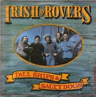 The Irish Rovers - Tall Ships & Salty Dogs (1979)