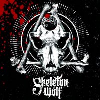 Skeleton Wolf - Skeleton Wolf (2016)