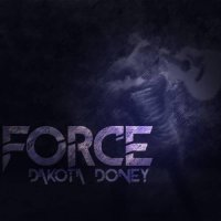 Dakota Doney - Force (2016)