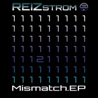 Reizstrom - Mismatch (2010)