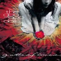 Goo Goo Dolls - Gutterflower (2002)