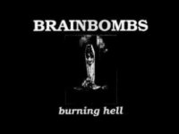 Brainbombs - Burning Hell (1992)