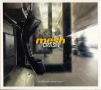 Mesh - Crash (MCD) (2006)