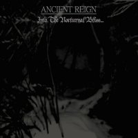 Ancient Reign - Into the Nocturnal Bliss... (Re-Issue 2013) (2011)