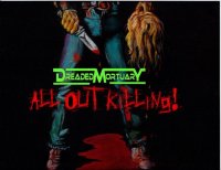 Dreaded Mortuary - All Out Killing! (2012)