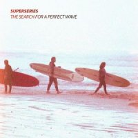 Superseries - The Search For Perfect Wave (2012)