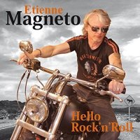 Etienne Magneto - Hello Rock\'n\'Roll (2017)